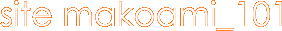 site makoami_101